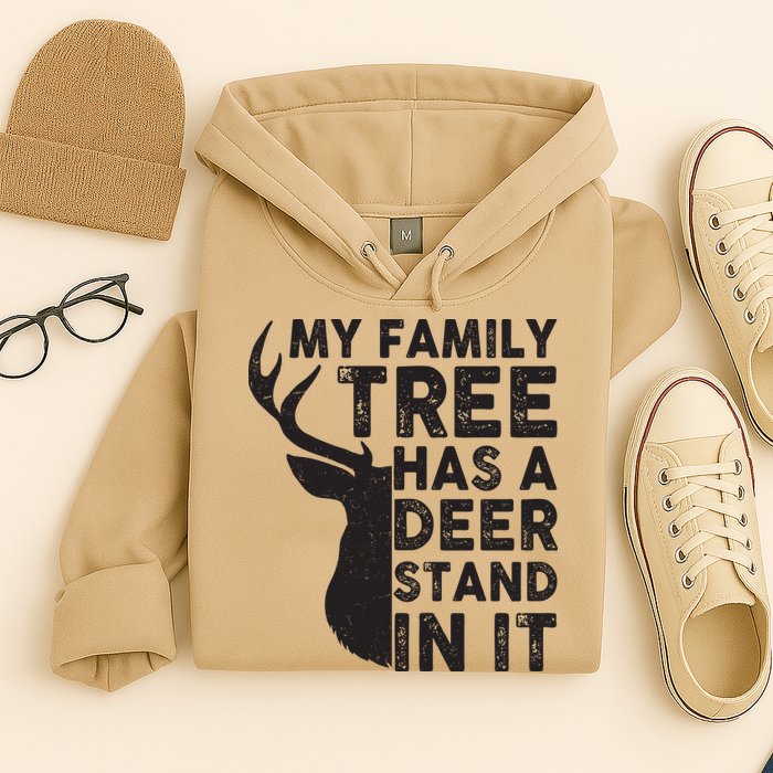 My Family Has A Deer Stand In It Hoodie