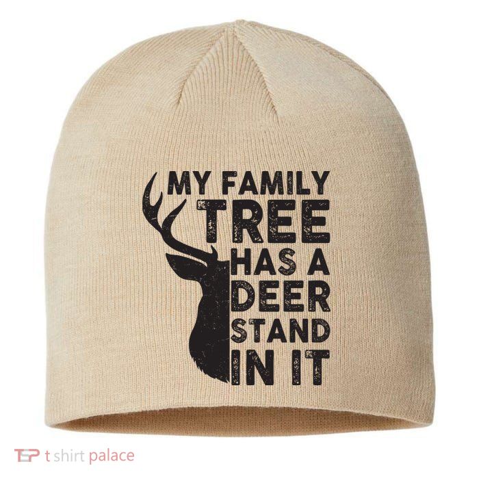 My Family Has A Deer Stand In It Sustainable Beanie