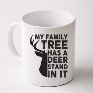 My Family Has A Deer Stand In It Coffee Mug