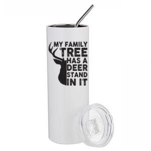 My Family Has A Deer Stand In It Stainless Steel Tumbler