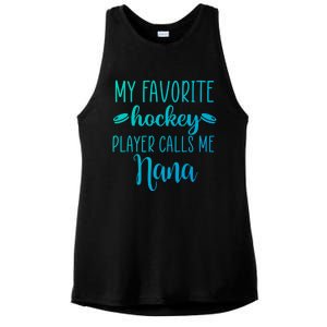 My Favorite Hockey Player Calls Me Nana Gift Ladies PosiCharge Tri-Blend Wicking Tank