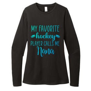 My Favorite Hockey Player Calls Me Nana Gift Womens CVC Long Sleeve Shirt