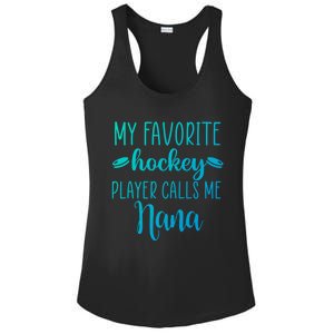 My Favorite Hockey Player Calls Me Nana Gift Ladies PosiCharge Competitor Racerback Tank