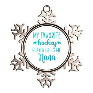 My Favorite Hockey Player Calls Me Nana Gift Metallic Star Ornament