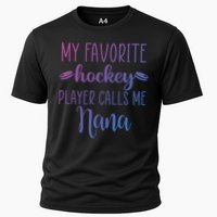 My Favorite Hockey Player Calls Me Nana Gift Cooling Performance Crew T-Shirt