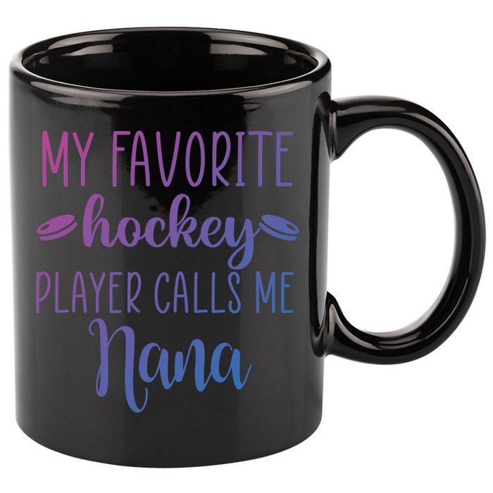 My Favorite Hockey Player Calls Me Nana Gift 11oz C Handle Ceramic Mug