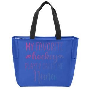 My Favorite Hockey Player Calls Me Nana Gift Zip Tote Bag