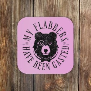 My Flabbers Have Been Gasted Coaster