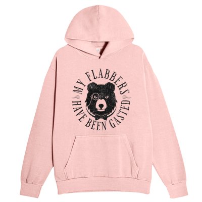 My Flabbers Have Been Gasted Urban Pullover Hoodie