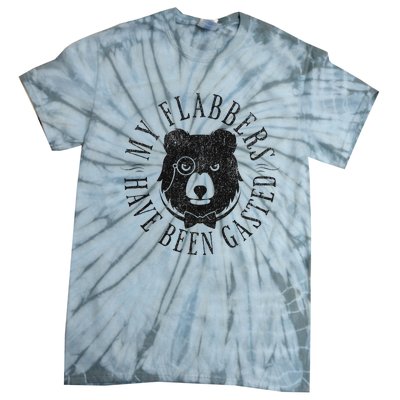 My Flabbers Have Been Gasted Tie-Dye T-Shirt