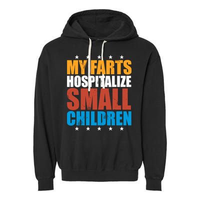 My Farts Hospitalize Small Children Garment-Dyed Fleece Hoodie