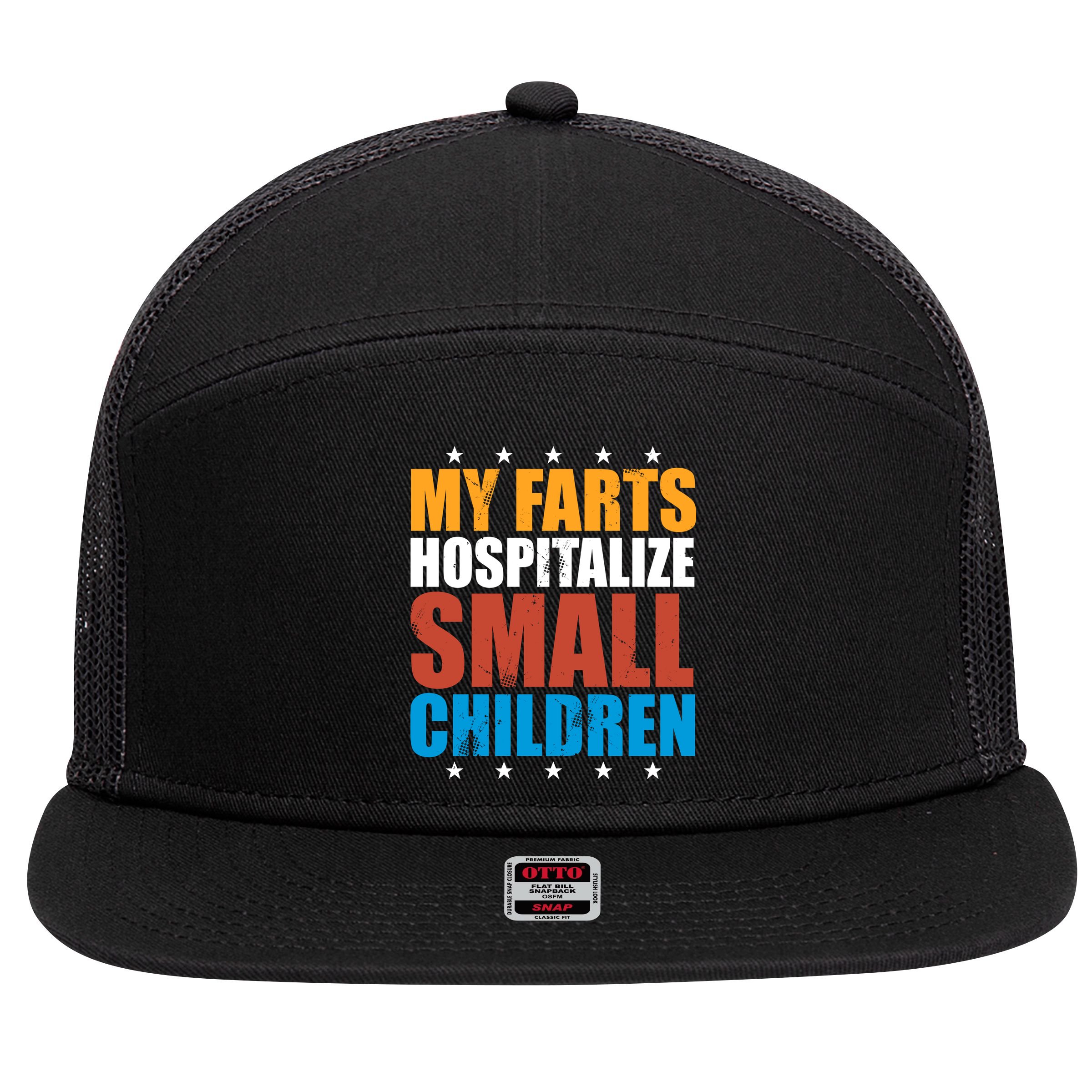 My Farts Hospitalize Small Children 7 Panel Mesh Trucker Snapback Hat