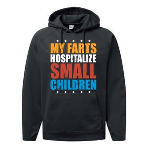 My Farts Hospitalize Small Children Performance Fleece Hoodie