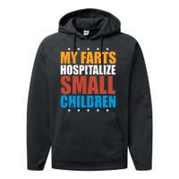 My Farts Hospitalize Small Children Performance Fleece Hoodie