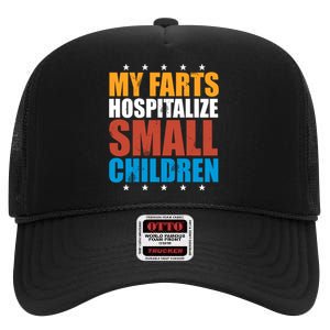 My Farts Hospitalize Small Children High Crown Mesh Back Trucker Hat