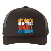 My Farts Hospitalize Small Children Yupoong Adult 5-Panel Trucker Hat