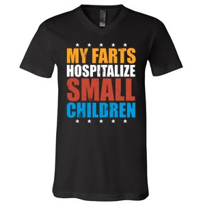 My Farts Hospitalize Small Children V-Neck T-Shirt