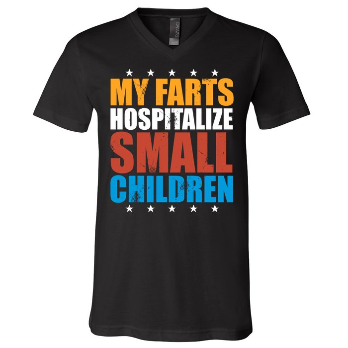 My Farts Hospitalize Small Children V-Neck T-Shirt