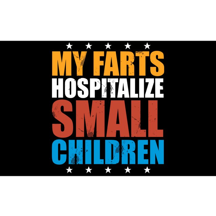 My Farts Hospitalize Small Children Bumper Sticker