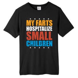 My Farts Hospitalize Small Children Tall Fusion ChromaSoft Performance T-Shirt