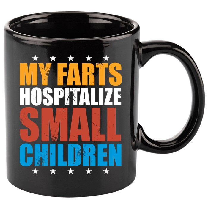 My Farts Hospitalize Small Children 11oz C Handle Ceramic Mug