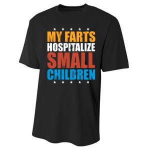 My Farts Hospitalize Small Children Performance Sprint T-Shirt