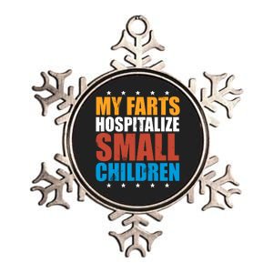 My Farts Hospitalize Small Children Metallic Star Ornament