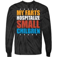 My Farts Hospitalize Small Children Tie-Dye Long Sleeve Shirt