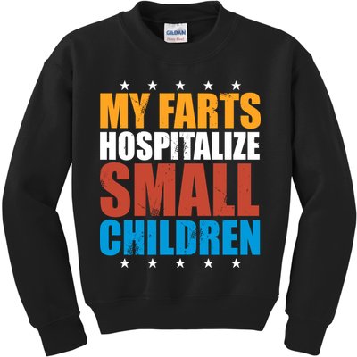 My Farts Hospitalize Small Children Kids Sweatshirt