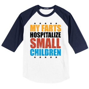 My Farts Hospitalize Small Children Baseball Sleeve Shirt