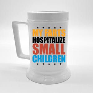 My Farts Hospitalize Small Children Beer Stein