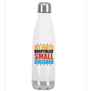 My Farts Hospitalize Small Children Stainless Steel Insulated Water Bottle