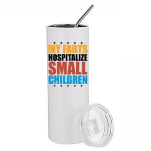 My Farts Hospitalize Small Children Stainless Steel Tumbler