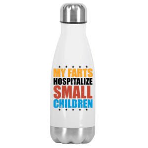 My Farts Hospitalize Small Children Stainless Steel Insulated Water Bottle