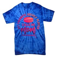 My Favorite Hockey Player Calls Me Mom Sport Goalie Hockey Gift Tie-Dye T-Shirt