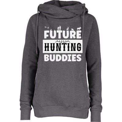 Matching Future Hunting Buddies Great Gift Womens Funnel Neck Pullover Hood