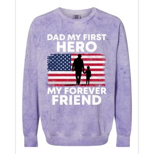 My First Hero My Forever Friend FatherS Day American Flag Gift Colorblast Crewneck Sweatshirt