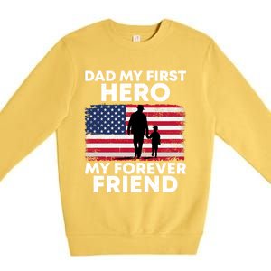 My First Hero My Forever Friend FatherS Day American Flag Gift Premium Crewneck Sweatshirt