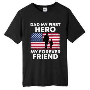 My First Hero My Forever Friend FatherS Day American Flag Gift Tall Fusion ChromaSoft Performance T-Shirt