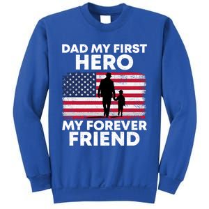 My First Hero My Forever Friend FatherS Day American Flag Gift Sweatshirt