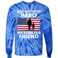 My First Hero My Forever Friend FatherS Day American Flag Gift Tie-Dye Long Sleeve Shirt