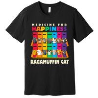 Medicine For Happiness Ragamuffin Cat Funny Ragdoll Cat Premium T-Shirt