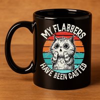 My Flabbers Have Been Gasted 11oz C Handle Ceramic Mug
