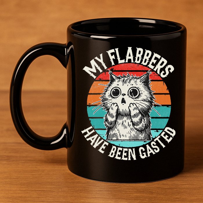 My Flabbers Have Been Gasted 11oz C Handle Ceramic Mug