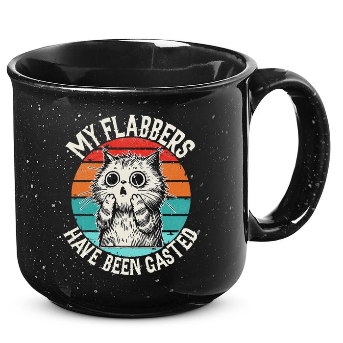 My Flabbers Have Been Gasted 15oz Campfire Ceramic Mug