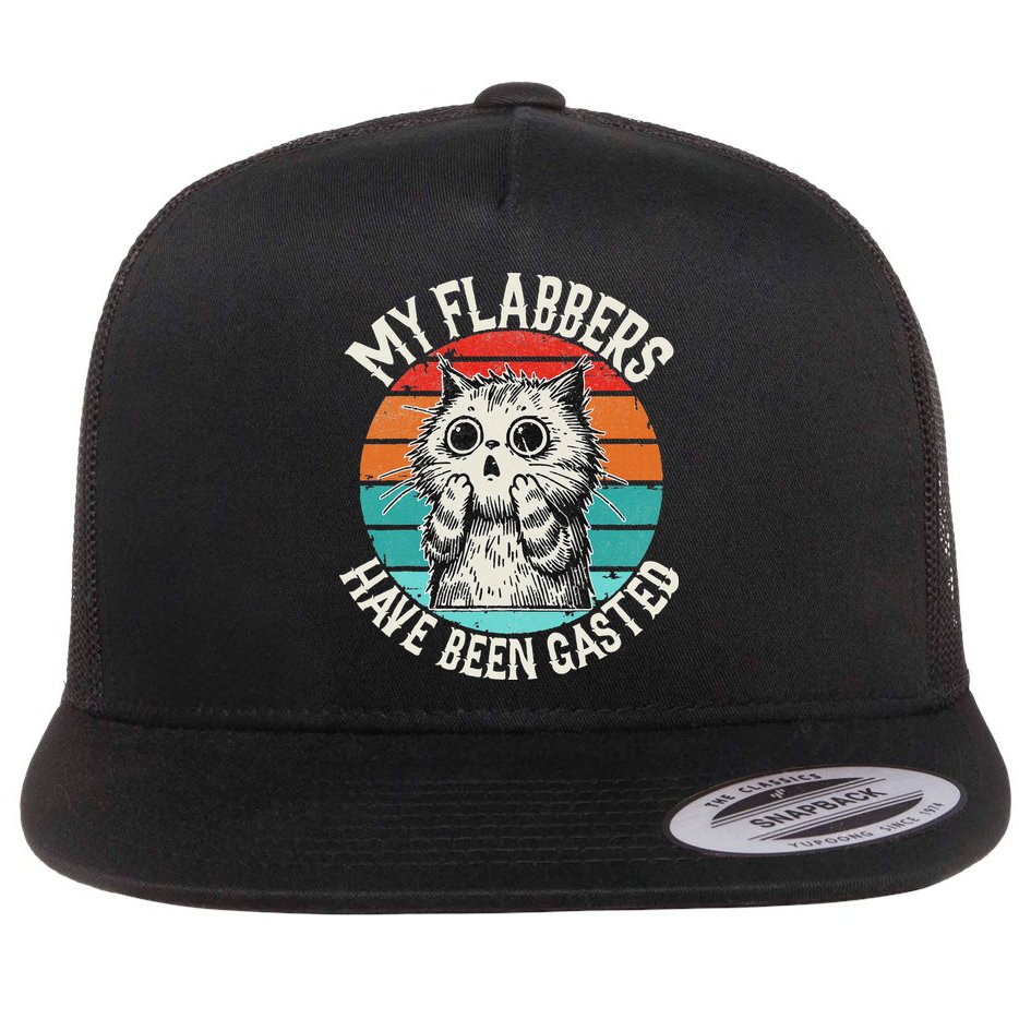 My Flabbers Have Been Gasted Flat Bill Trucker Hat