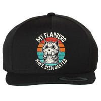 My Flabbers Have Been Gasted Wool Snapback Cap
