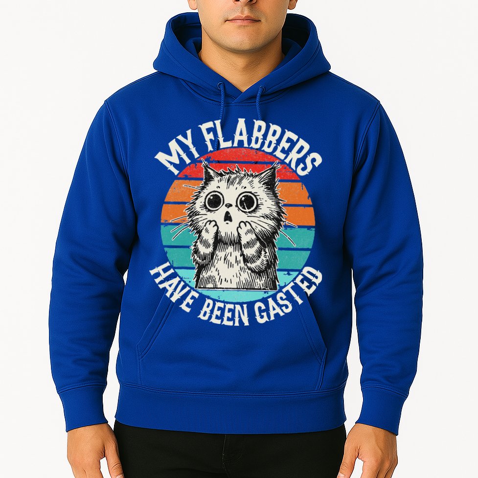 My Flabbers Have Been Gasted Hoodie