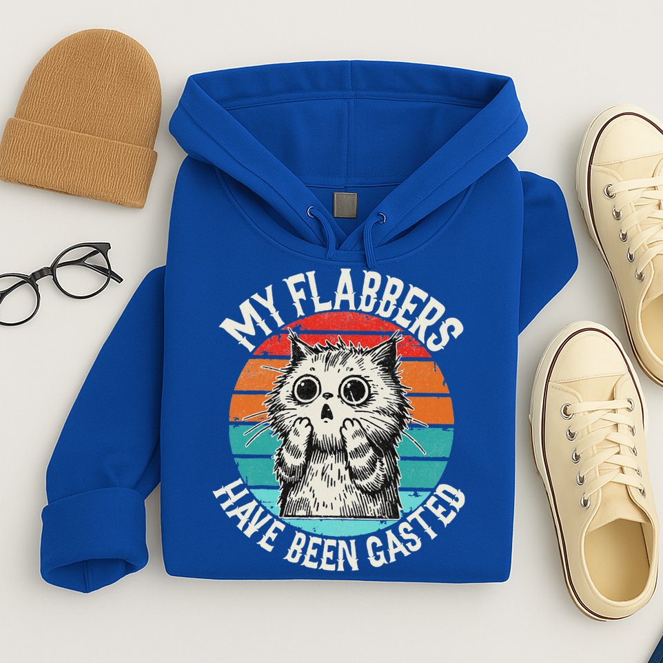 My Flabbers Have Been Gasted Hoodie