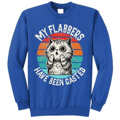 My Flabbers Have Been Gasted Sweatshirt